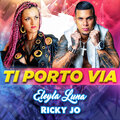 Ricky Jo、Eleyla Luna - Ti Porto Via