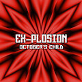 Ex-plosion、Fido X - October's Child (FidoXRemix)
