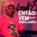 DJ Cris Fontedofunk、Cristiano Souza dos Santos、MC RD - Então vem Rebolando