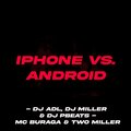 DJ ADL、Two Miller、Alexandre Domingos De Lima、DJ Miller Oficial、DJ PBeats、MC Buraga - iPhone Vs. Android (Explicit)