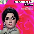 Mohabbat Na Karna