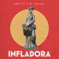 El Chacal、Eddy K - Infladora