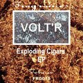 Volt'R - Exploding Cigars (Original Mix)