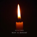TOMBI、Ru - Not A Doubt