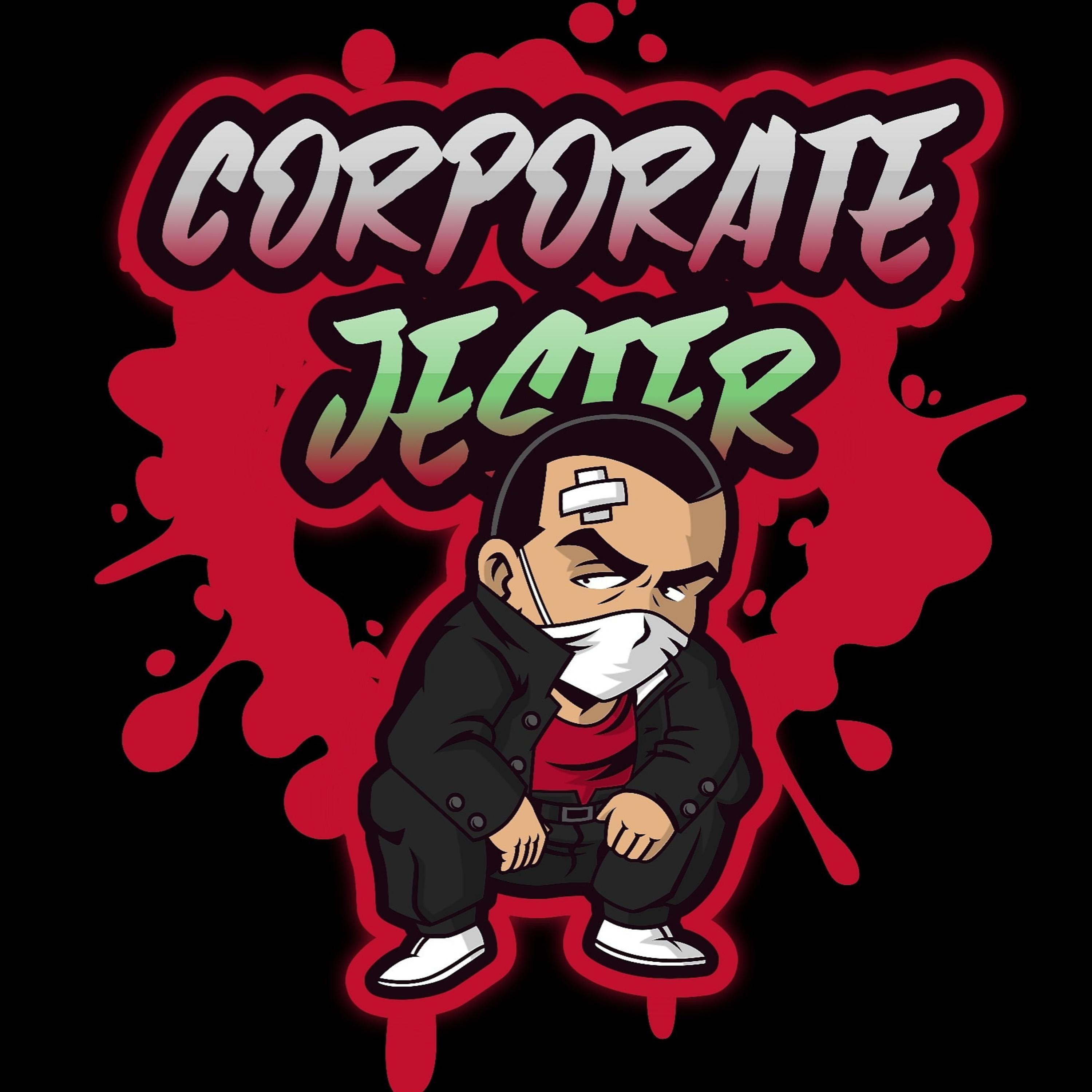 Corporate Jester - Corporate's Comin (Explicit)