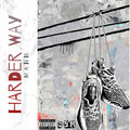 Mann - Harder Way (Explicit)