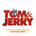 Christopher Lennertz - Tom and Jerry Arrive