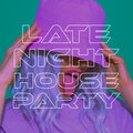 Late Night House Party