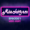 Miss Jainy、Co - Episode 1 Miss Jainy