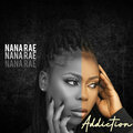 Nana Rae - Addiction