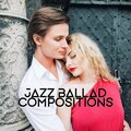 Jazz Ballad Compositions: Romantic Moments Background