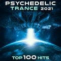 Psychedelic Trance 2021 Top 100 Hits