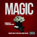 Magic (feat. Boss B Yung Murk Uncle Sam & L's)(Explicit)