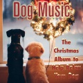 Dog Music Therapy、Dog Music Dreams、Relaxmydog - Gentle Breeze