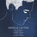 Marcus Layton、Tin Sparrow - For You (Blinkie Remix)