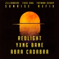 Sunrise (Redlight, Yxng Bane & Abra Cadabra Refix)