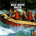 Various Artists - RELAX WITH... WILD WHITE WATER