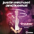 justin michael - Trouble