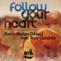 kevin hedge、Rick Galactik - Follow Your Heart (feat. Rick Galactik) (DJ Spen Re-Edit)