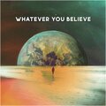 Liz Ikamba、Jim Pinchen、Dawn Herbert、D-Buck - Whatever You Believe