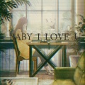 熊太kuma - BABY I LOVE U