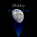 Mikko - Moonligth