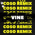 Coso、Valentino MA - VINE (Remix)