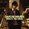 三浦大知 - Who's The Man