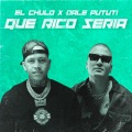 Dale Pututi、El Chulo - Que Rico Sería (Explicit)