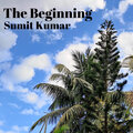 Sumit kumar - The Beginning