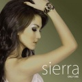 Sierra Soetedjo、Sierra - The Only One