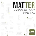 Vinz Exe - Matter (Original Mix)