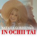 Natalia Gordienko - In Ochii Tai