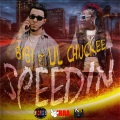 Speedin' (feat. Lil Chuckee)(Explicit)