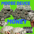 Moose Deuce - Money (Explicit)