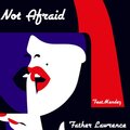 Father Lawrence、Mendez - Not Afraid