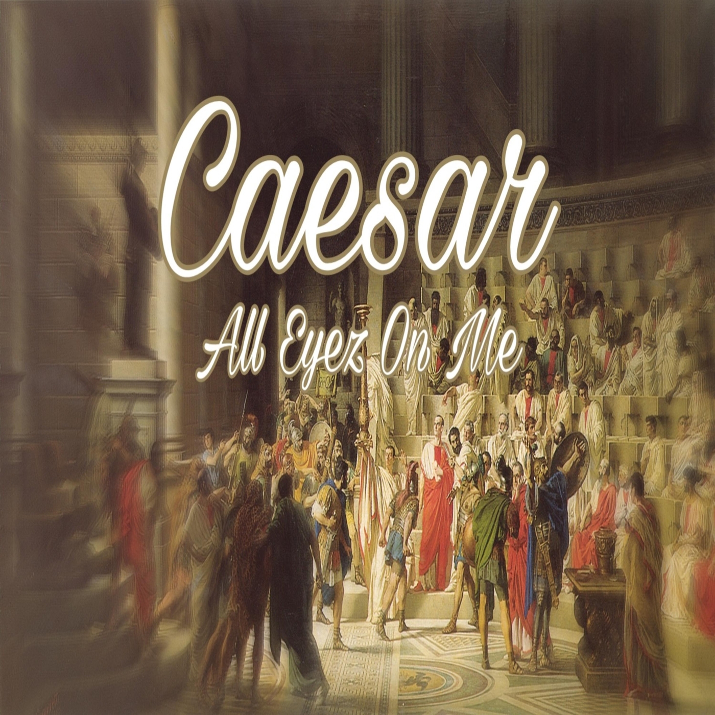 Caesar - All Eyez on Me