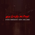 Steve Kroeger、Skye Holland - You Broke Me First