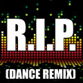 R.I.P. (Dance Remix)