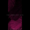 BillyBiano、Akie秋绘、夏璃夜 - Nai Br.XX-The Loneliest Girl (BillyBiano / Akie秋绘 / 夏璃夜 remix)