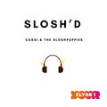 Sparkos、GBX、Cassi & The Slosh Puppies - Slosh'd