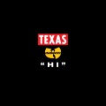 Texas、Wu-Tang Clan - Hi