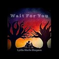 Lydia Marie Simpson - Wait For You