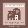 Baby's Learning - Songs and Rhymes for Kidz (Vol. 1)