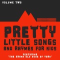 Pretty Little Songs and Rhymes for Kids - Featuring