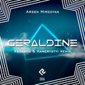 Arsen Mirzoyan - Geraldine (Xsonatix and Kemerystyi Remix)
