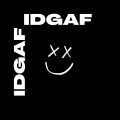 IDGAF (Explicit)