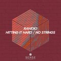 Hitting It Hard / No Strings
