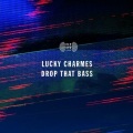 Lucky Charmes - Drop That Bass (Extended Mix)