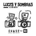 Chave、NG、Ids Beats、David Chavero Montal - Luces y Sombras (Explicit)